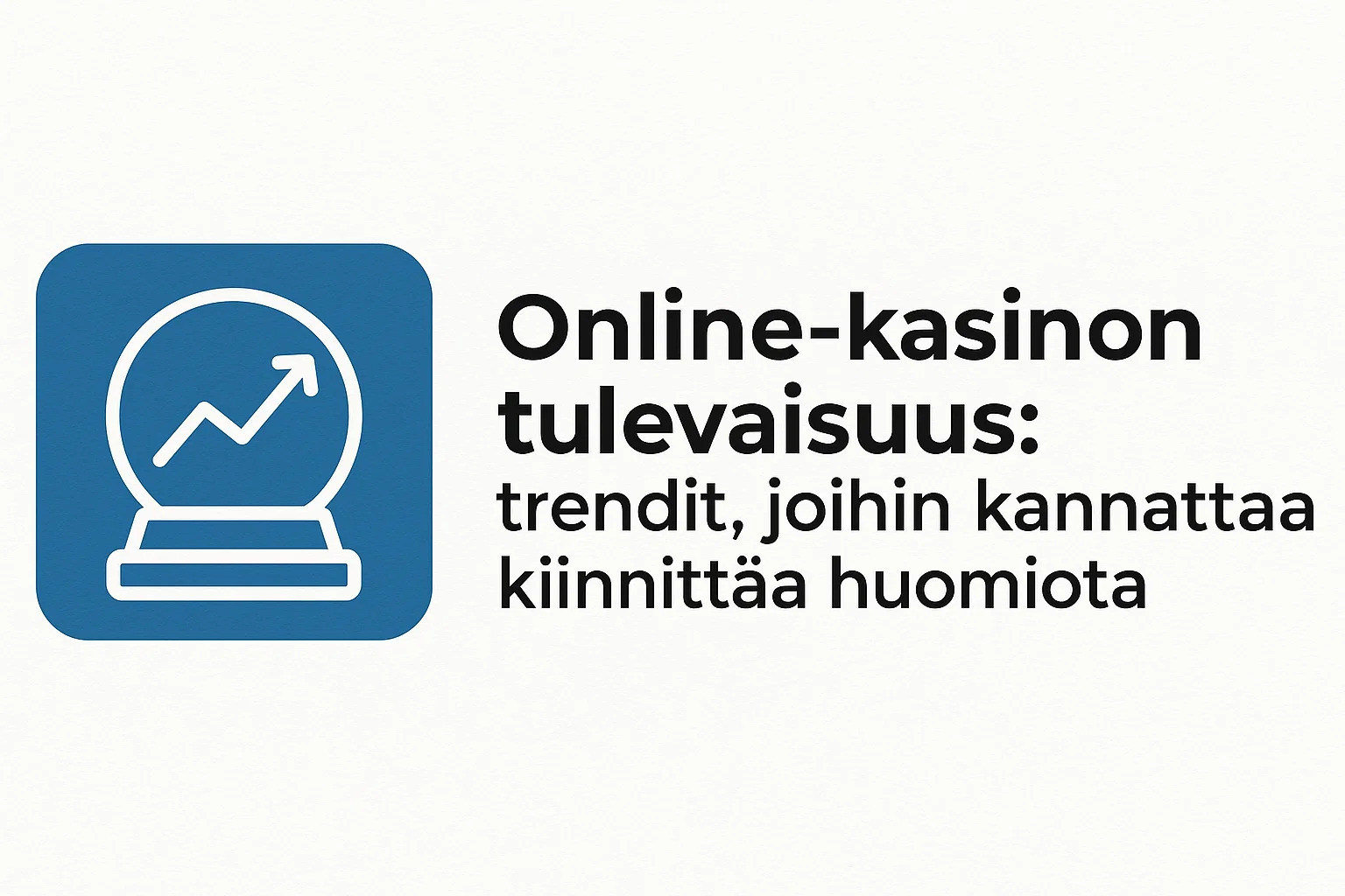 Online-kasinon tulevaisuus: trendit, joihin kannattaa kiinnittää huomiota
